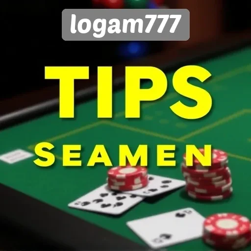 Tips Aman Bermain di Logam777